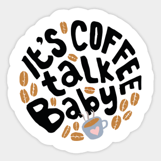 It's Coffee talk Baby Sticker